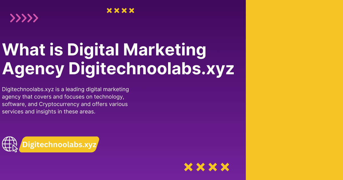 What is the Digital Marketing Agency Digitechnoolabs.xyz