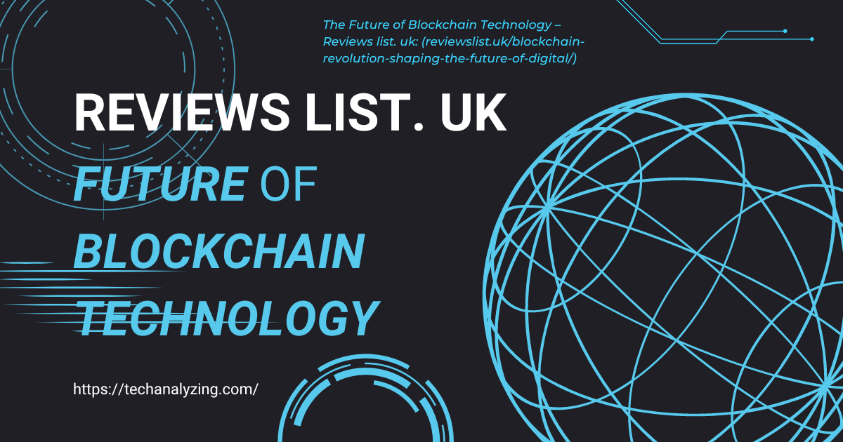 Blockchain Technology Reviewslist uk