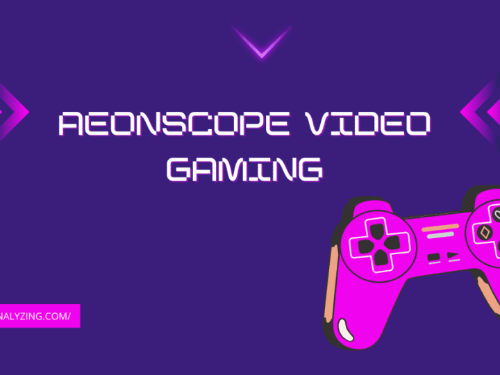 Aeonscope Video Gaming: A Comprehensive Guide and Analysis