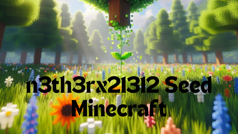 Discovering the Mysteries of the n3th3rx21312 Seed Minecraft