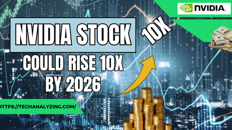 Nvidia Stock Could Rise 10x by 2026. Future & risk of Nvidia