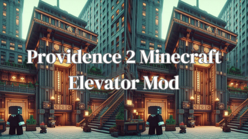 Level Up Your Game with Providence 2 Minecraft Elevator Mod