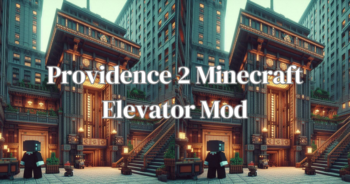 Level Up Your Game with Providence 2 Minecraft Elevator Mod