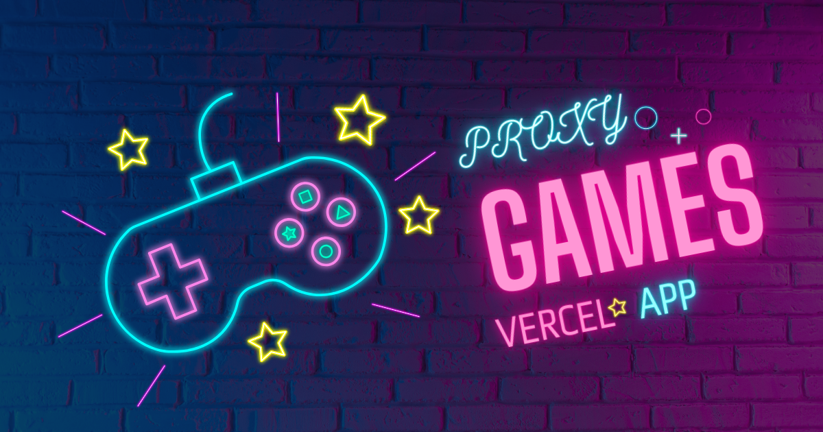 Proxy Games Vercel.App