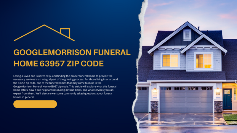 GoogleMorrison Funeral Home 63957 Zip Code: Top Services