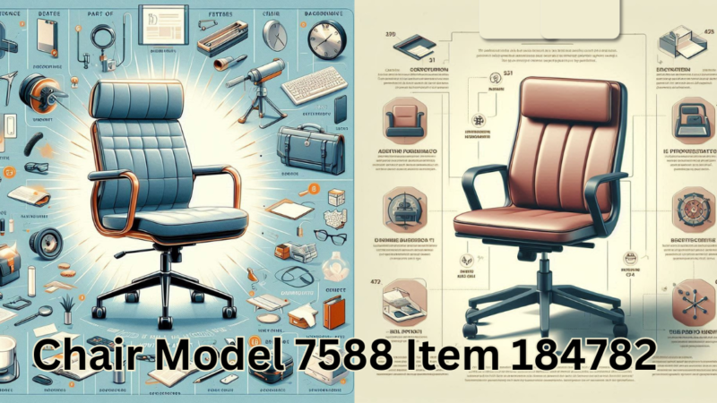 Chair Model 7588 Item 184782: A Complete Guide and detail