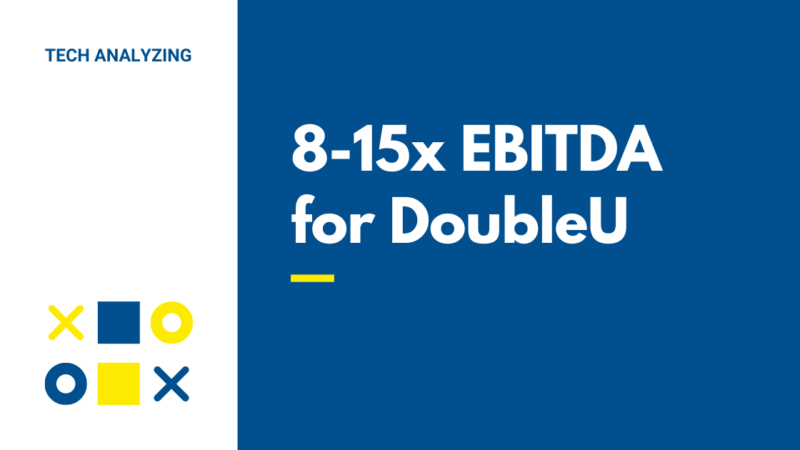 Understand 8-15x EBITDA for DoubleU: Everyone Needs to Know